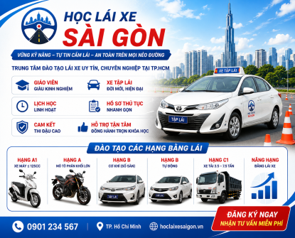 Học Lái Xe Sài Gòn - Trung Tâm Đào Tạo Lái Xe Uy Tín, Chuyên Nghiệp Tại TP.HCM